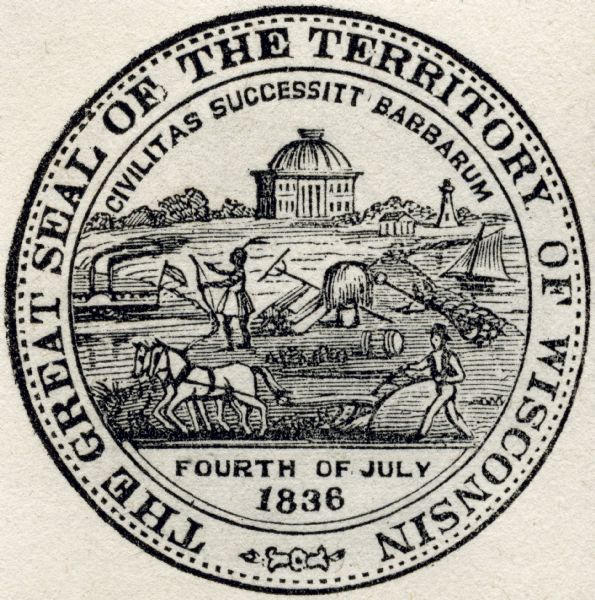 Illustrated seal of the Wisconsin Territory from 1836 depicts white settlement replacing Native people and includes a Latin phrase that translates "civilization follows barbarism."
